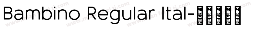 Bambino Regular Ital字体转换